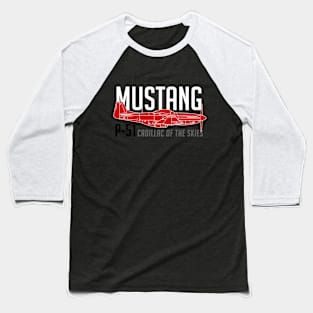 P-51 Mustang Legacy: Cadillac of the Skies Baseball T-Shirt